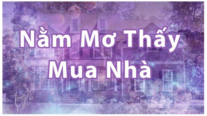 Nằm mơ thấy mua nhà